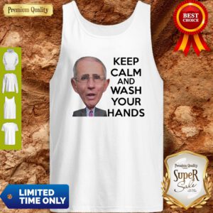 Dr. Anthony Fauci Keep Calm And Wash Your Hands Coronavirus Tank Top
