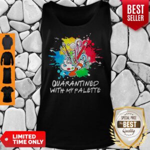 Funny Quarantined With My Palette Tank Top