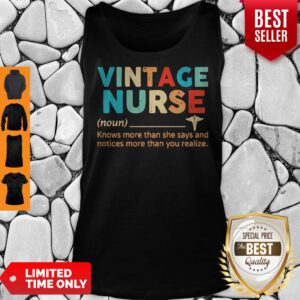 Pretty Vintage Nurse Knows More Than She Says And Notices More Than You Tank Top