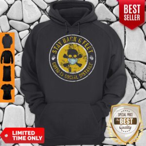 Top Skull Stay Back 6 Feet Covid-19 Social Distance Hoodie