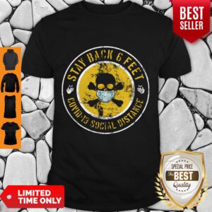 Top Skull Stay Back 6 Feet Covid-19 Social Distance Shirt