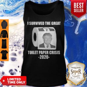 Trump I Survived The Great Toilet Paper Tank Top