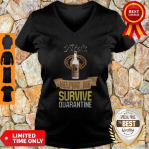Tito’s Handmade Vodka Helping Me Survive Quarantine Coronavirus V-neck