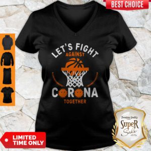 Top Basketball Lets Fight Against Coronavirus Together V-neck
