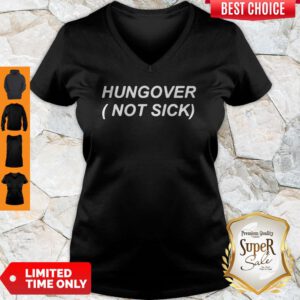 Nice Hungover Not Sick V-neck