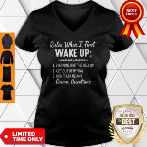 Rules When I First Wake Up Don’t Ask Me Any Damn Questions V-neck
