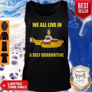 We All Live In A Self Quarantined Tank Top