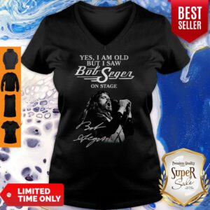 Yes I Am Old But I Saw Bob Seger On Stage V-neck