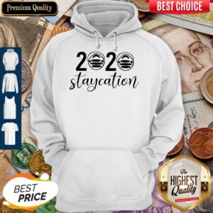 Awesome 2020 Staycation Quarantine Hoodie
