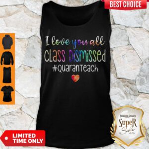 Awesome I Love You All Class Dismissed Tank Top