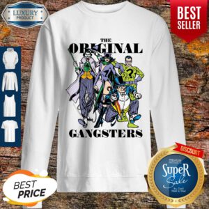 Awesome The Original Gangsters Sweatshirt