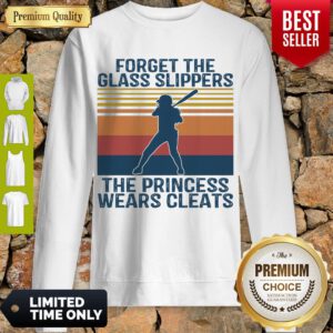 Baseball Forget The Glass Slippers This Princess Wears Cleats Vintage Sweatshirt