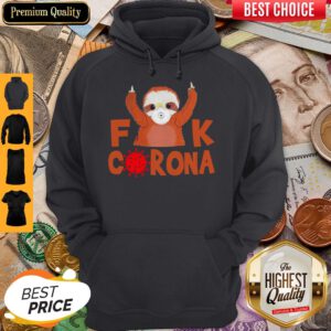 Cute Sloth Face Mask Fuck Coronavirus Covid-19 Hoodie