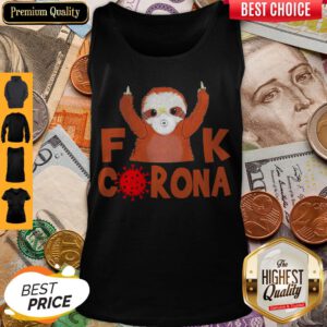 Cute Sloth Face Mask Fuck Coronavirus Covid-19 Tank Top