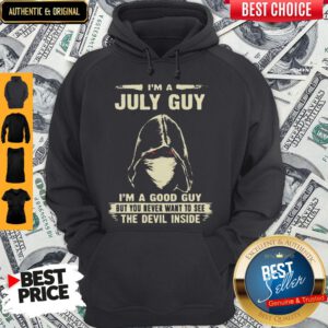 Death Mask I'm A July Guy I'm A Good Guy But You Never Want To See The Devil Inside Hoodie