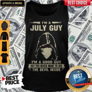Death Mask I'm A July Guy I'm A Good Guy But You Never Want To See The Devil Inside Tank Top