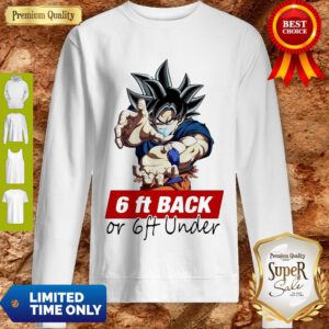 Dragon Ball Son Goku Mask 6ft Back Or 6ft Under Coronavirus Sweatshirt