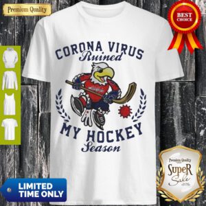 Funny Corona Virus Ruined My Hockey Season Washington Capitals Shirt