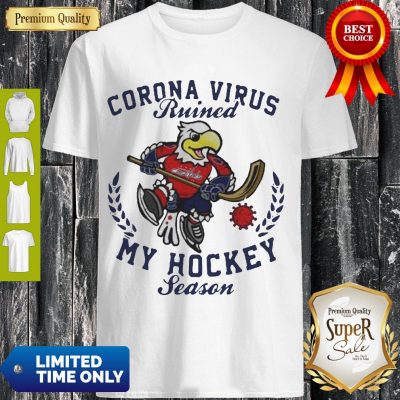 Funny Corona Virus Ruined My Hockey Season Washington Capitals Shirt