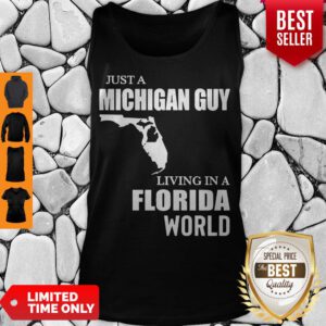 Funny Just A Michigan Guy Living In A Florida World Tank Top