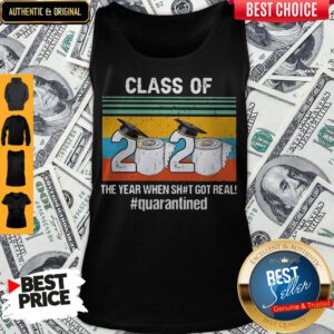 Graduate Class Of 2020 The Year When Shit Got Real Quarantined Toilet Paper Vintage Tank Top