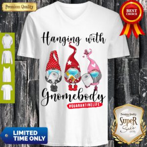 Hanging With Gnomebody Mask Toilet Paper Quarantinelife V-neck