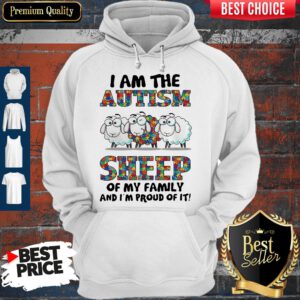 I Am The Autism Sheep Of My Family And I’m Proud Of I Hoodie