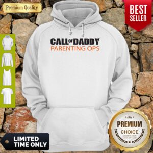 Nice Call Of Daddy Parenting Ops Hoodie