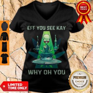 Nice Hamsterstee-Alien Yoga Weed Eff You See Kay Why Oh You V-neck