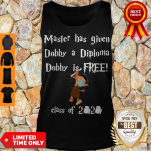 Nice Master Has Given Dobby A Diploma Dobby Is Free Class Of 2020 Tank Top