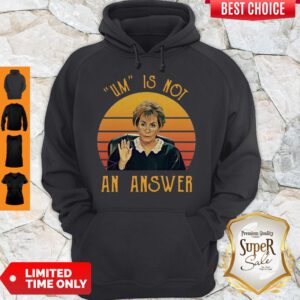 Nice Udge Judy Um Is Not An Answer Retro Vintage Hoodie