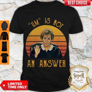 Nice Udge Judy Um Is Not An Answer Retro Vintage Shirt