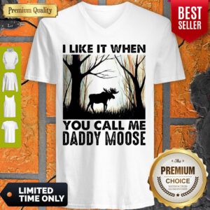 Official I Like It When You Call Me Daddy Moose V-neck