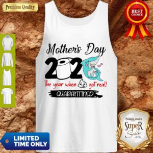 Perfect Shark Happy Morthers Day 2020 Toilet Paper The Year When Shit Got Real Quarantined Tank Top