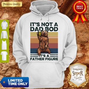 Premium Bear Beer It's Not A Dad Bod It's A Father Figure Vintage Hoodie