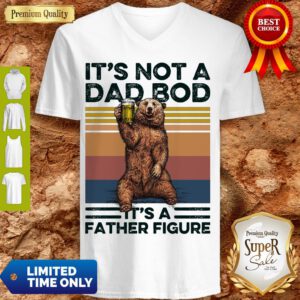Premium Bear Beer It's Not A Dad Bod It's A Father Figure Vintage V-neck