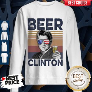 Premium Bill Clinton Drink Beer The 4th Of July Vintage Sweatshirt