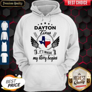 Premium Dayton Texas It's Where My Story Begins Map Hoodie
