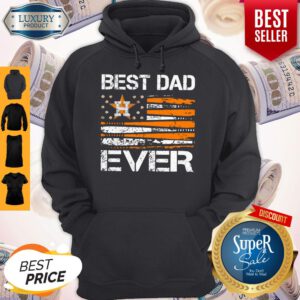 Premium Houston Astros American Flag Best Dad Ever Hoodie