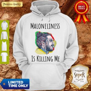 Premium Post Malone Maloneliness Is Killing Me Hoodie