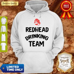 Premium Redhead Drinking Team Hoodie