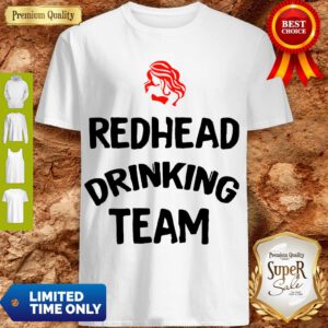 Premium Redhead Drinking Team Shirt