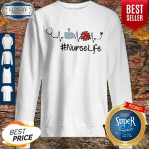 Pretty Heartbeat Coffee Coronavirus Nurse Life Sweatshirt