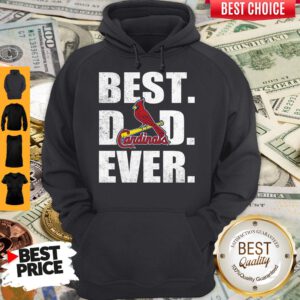 Pretty St Louis Cardinals Best Dad Ever Hoodie