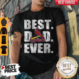 Pretty St Louis Cardinals Best Dad Ever Shirt