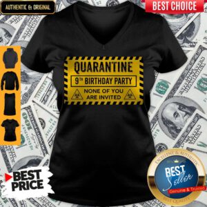 Quarantine 9th Birthday Party None Of You Are Invited Biohazard Symbol V-neck
