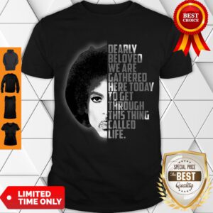 Nice Dearly Beloved We Are Gathered Here Today Vintage Shirt