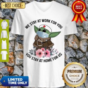 Star Wars Baby Yoda Mask We Stay At Work For You Stay At Home For Us Flowers Covid 19 V-neck