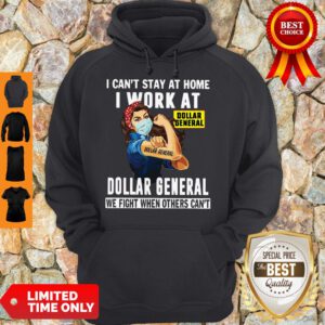 Strong Woman Face Mask I Can’t Stay At Home I Work At Dollar General We Fight When Others Can’t Hoodie