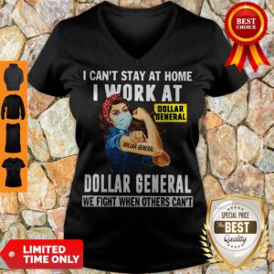 Strong Woman Face Mask I Can’t Stay At Home I Work At Dollar General We Fight When Others Can’t V-neck